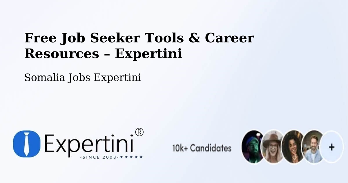 Free Job Seeker Tools & Career Resources – Xarardheere - Xarardheere, Somalia Jobs Expertini