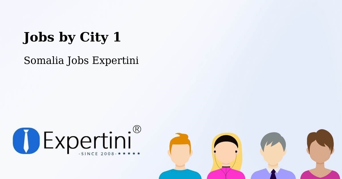 City Jobs in Somalia - Expertini